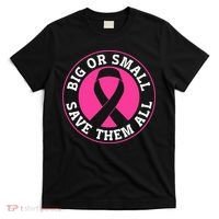 Big Or Small Save Them All Save The Tatas T-Shirt thumb 0