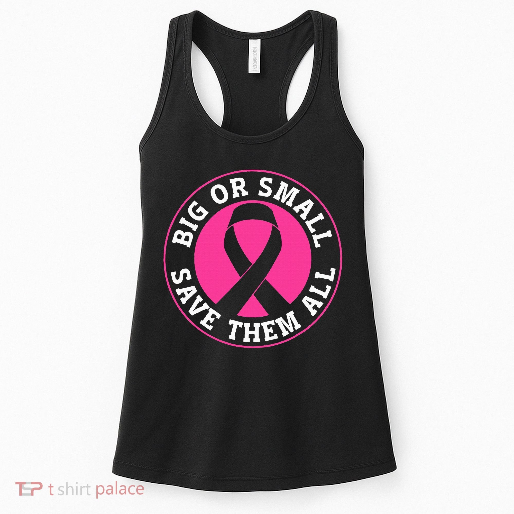 Big Or Small Save Them All Save The Tatas Women's Tank Top