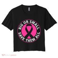 Big Or Small Save Them All Save The Tatas Women's Crop Top Tee thumb 0