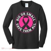 Big Or Small Save Them All Save The Tatas Kids Long Sleeve Shirt thumb 0