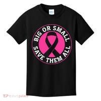 Big Or Small Save Them All Save The Tatas Kids T-Shirt thumb 0
