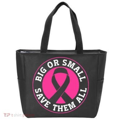 Big Or Small Save Them All Save The Tatas Tote Bag