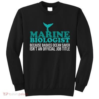 Badass Ocean Saver Future Marine Biologist Sweatshirt