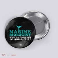 Badass Ocean Saver Future Marine Biologist Button thumb 0