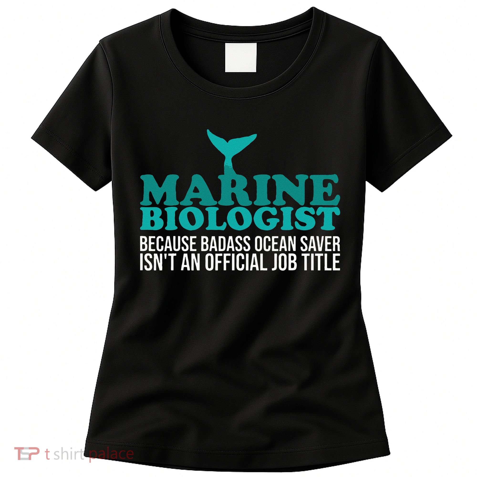 Badass Ocean Saver Future Marine Biologist Women's T-Shirt