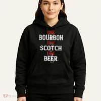 Bourbon One Scotch One Beer Hoodie thumb 5
