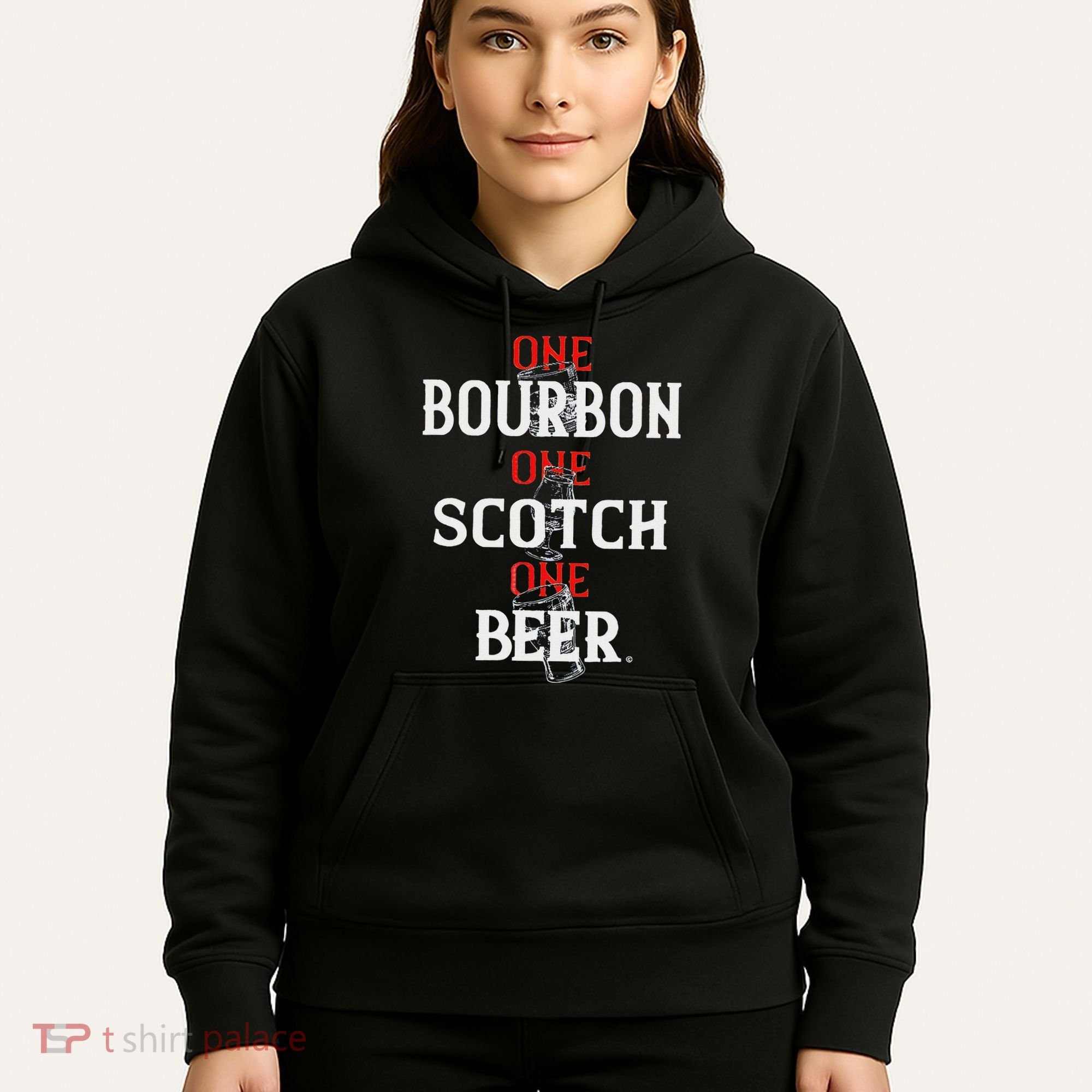 Bourbon One Scotch One Beer Hoodie