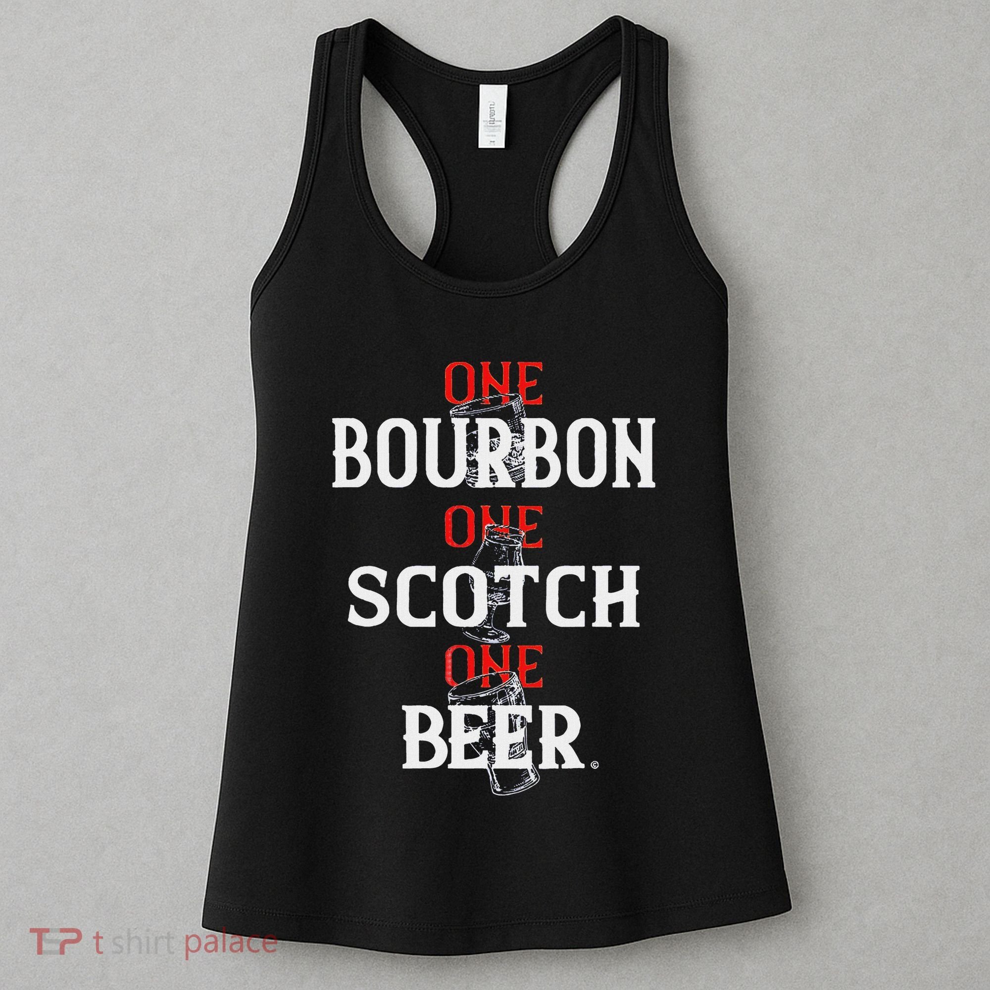 Bourbon One Scotch One Beer Women's Tank Top