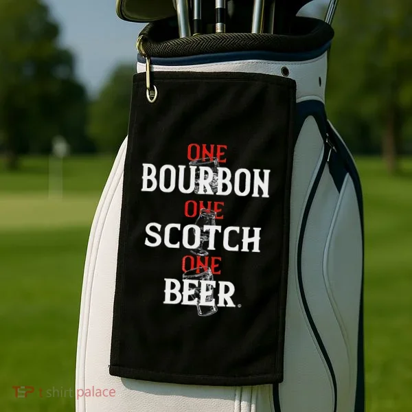 Bourbon One Scotch One Beer Golf Towel