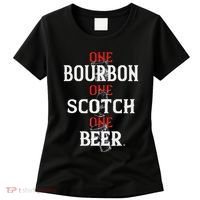Bourbon One Scotch One Beer Women's T-Shirt thumb 0