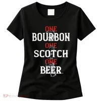 Bourbon One Scotch One Beer Women's T-Shirt thumb 0