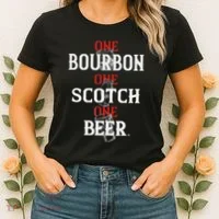 Bourbon One Scotch One Beer Women's T-Shirt thumb 2