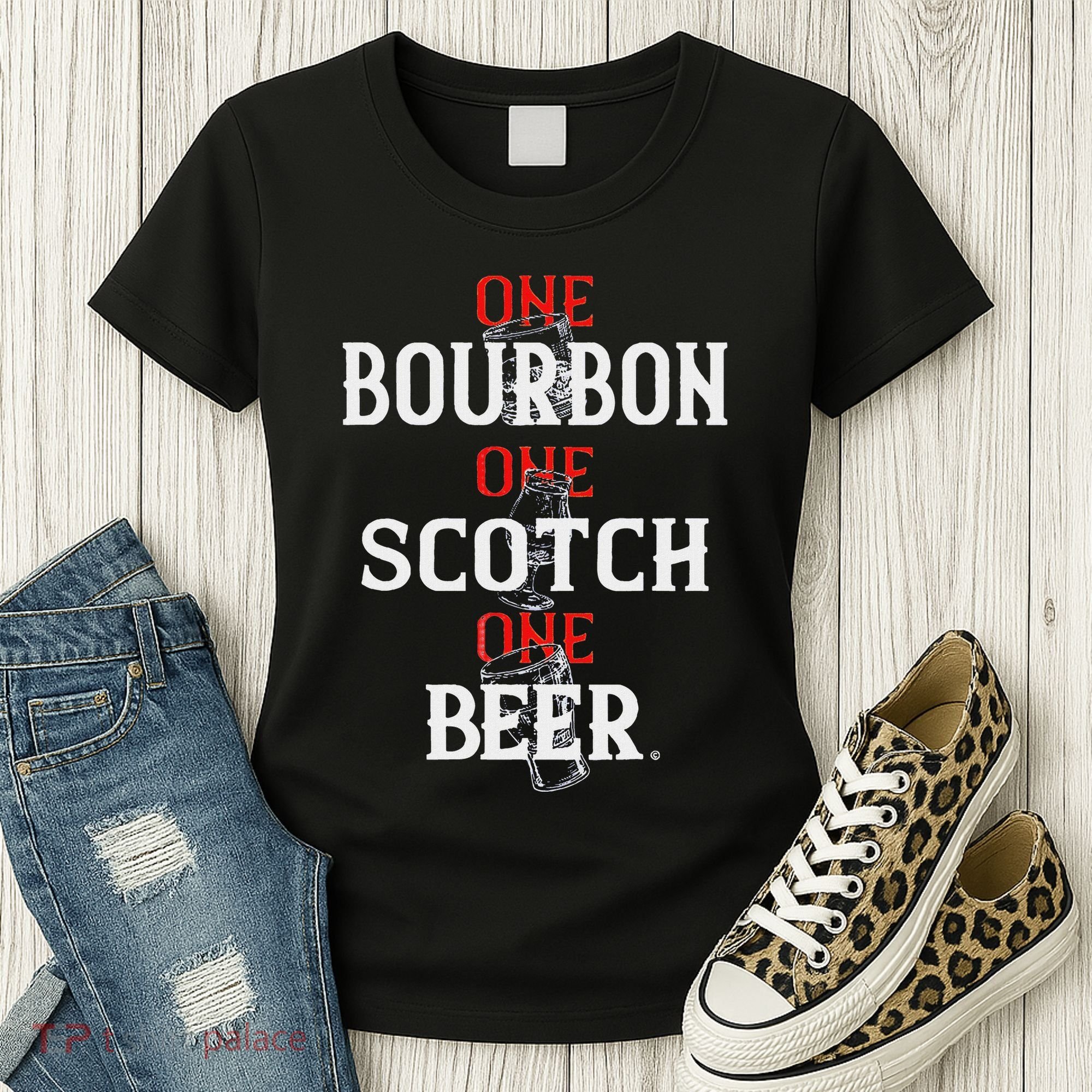 Bourbon One Scotch One Beer Women's T-Shirt