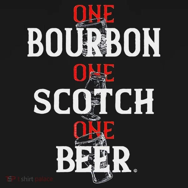 Bourbon One Scotch One Beer Women's T-Shirt