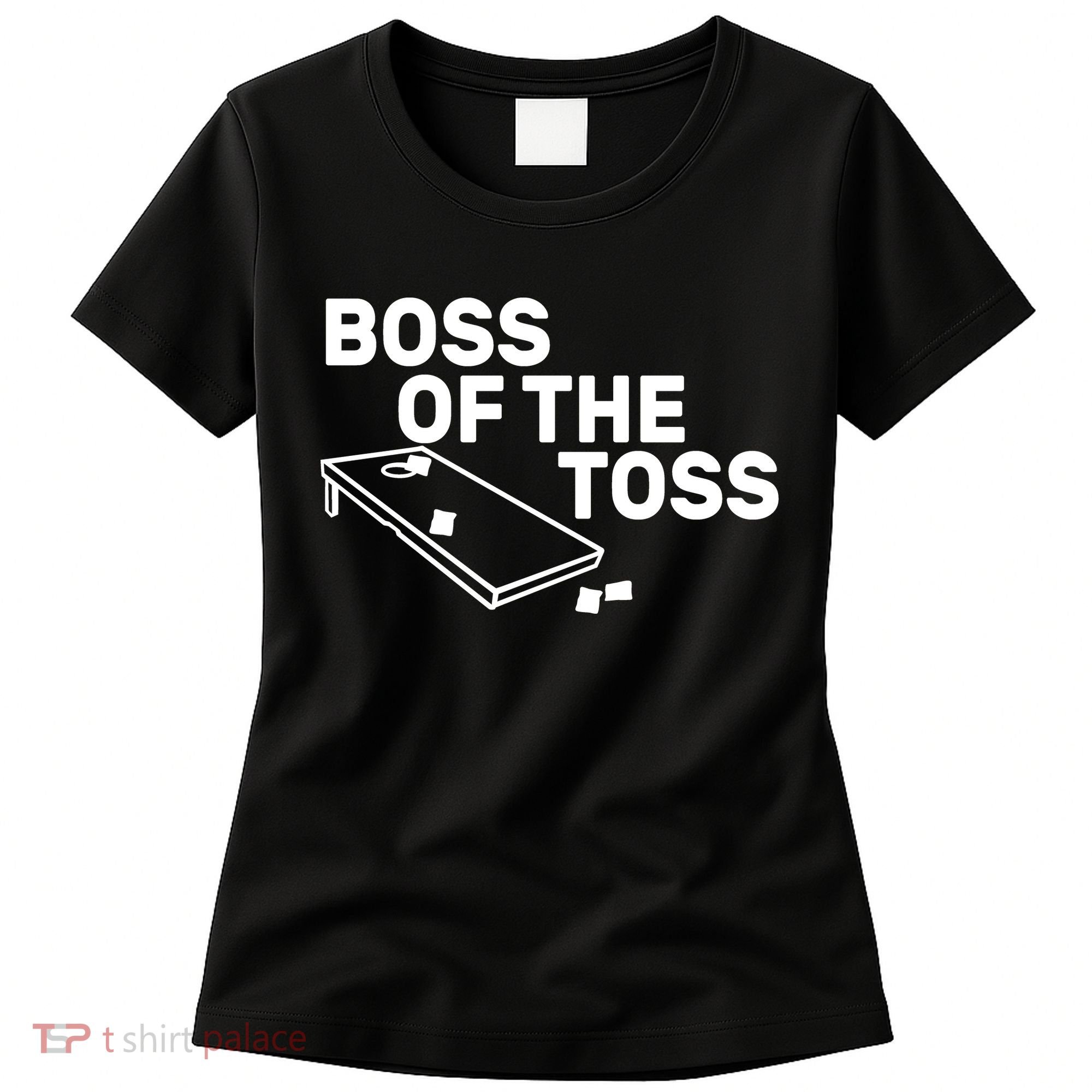 Boss Of The Toss Women's T-Shirt