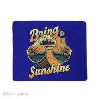 Bring On The Sunshine Beach Mousepad thumb 0