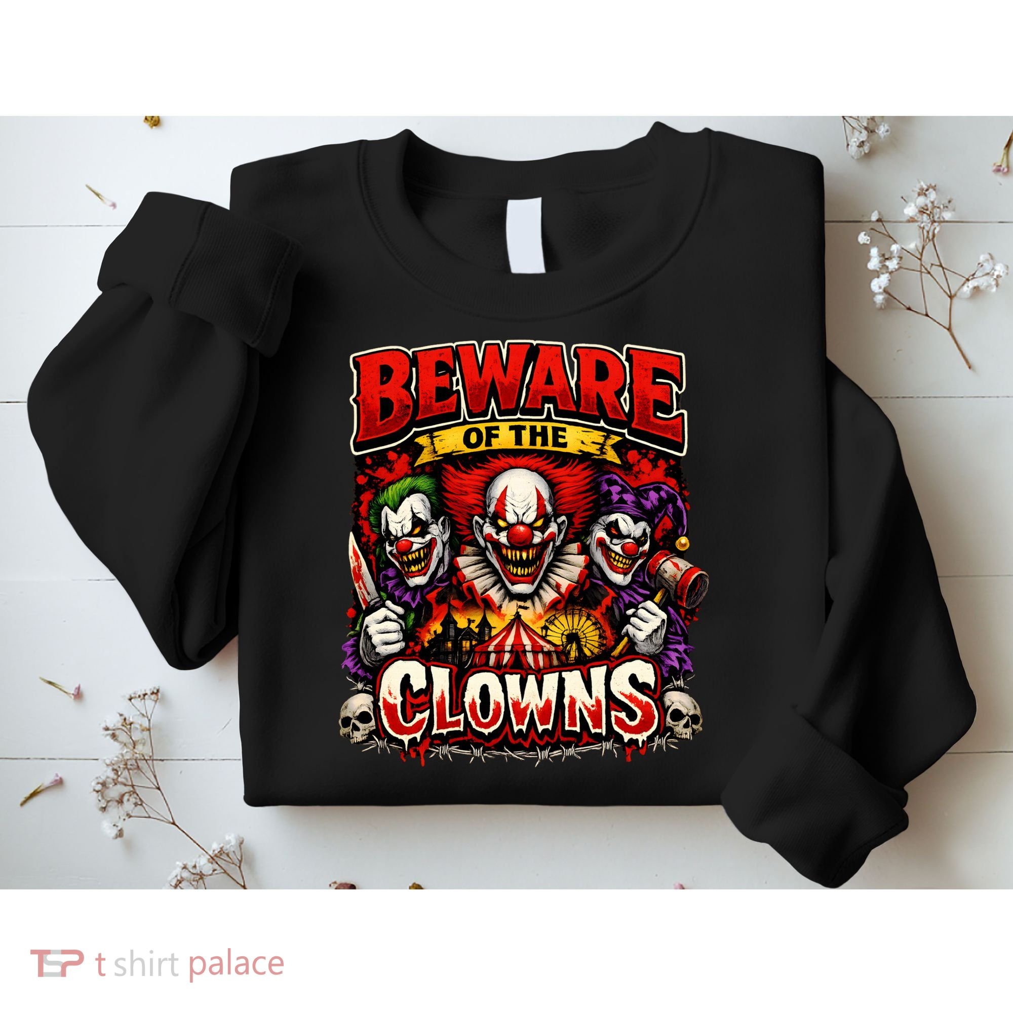 Beware Of The Clowns Sweatshirt