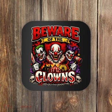 Beware Of The Clowns Coaster