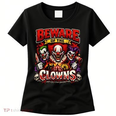 Beware Of The Clowns Women's T-Shirt