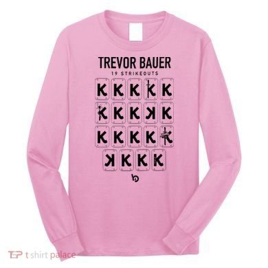 Bauer Outage Trevorbauer 19 Strikeouts DiabloS 19k Record Long Sleeve Shirt