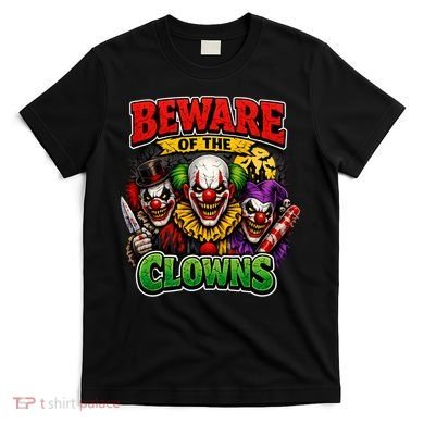 Beware Of The Creepy Clowns Attacks T-Shirt