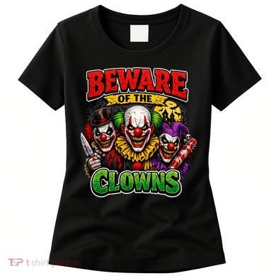 Beware Of The Creepy Clowns Attacks Women's T-Shirt