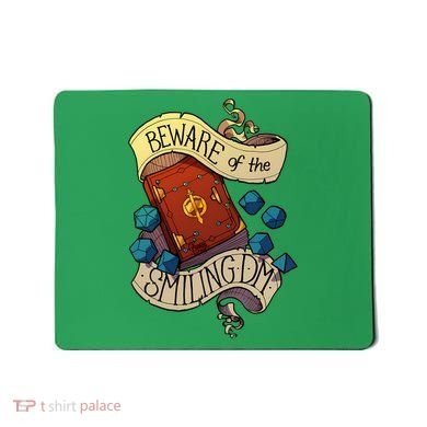 Beware Of The Smiling Dungeon Master Mousepad