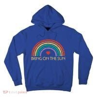 Bring On The Sun Cheerful Summer Sunshine Retro Rainbow Gift Tall Hoodie thumb 0