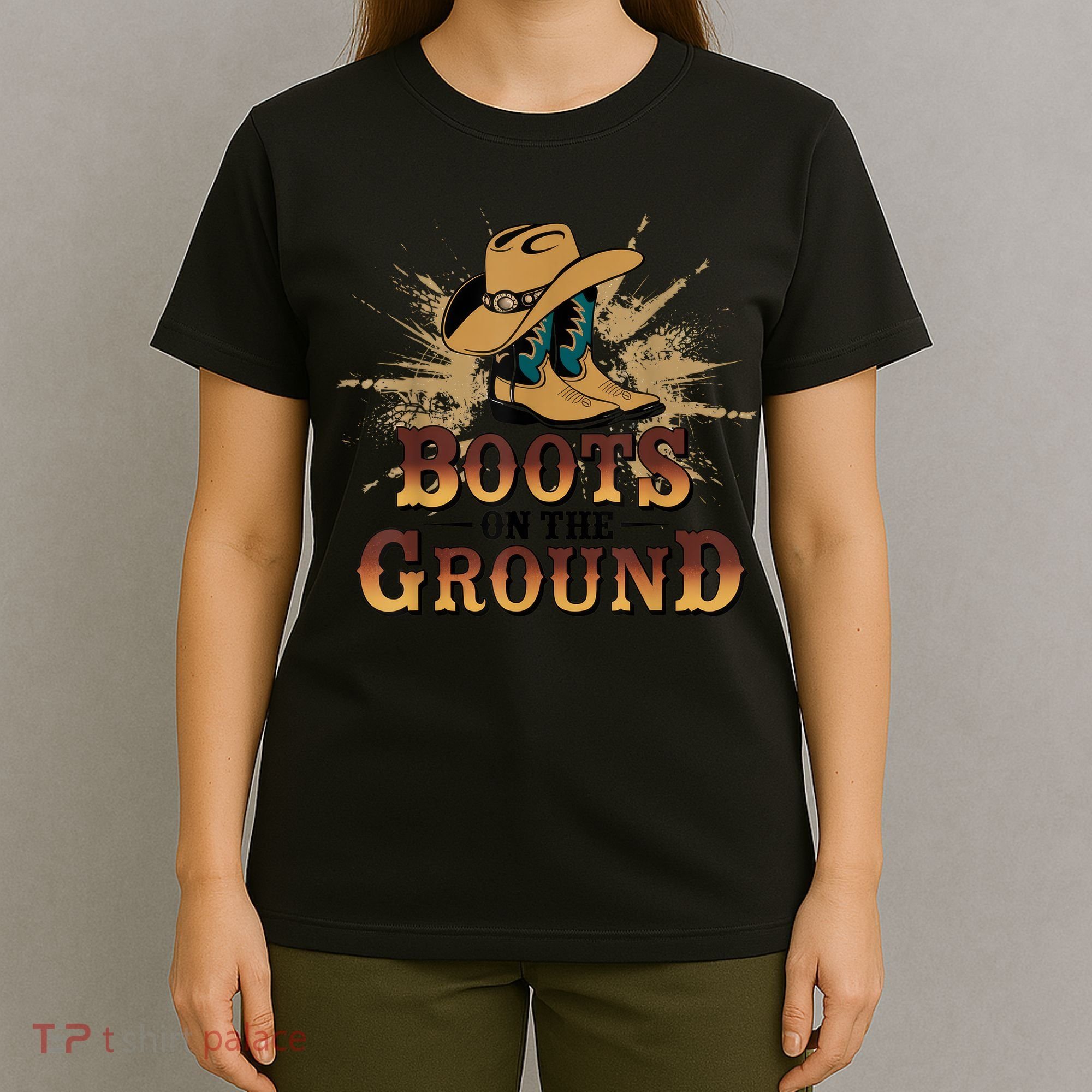 Boots On The Ground Western Cowboy Rodeo Country  T-Shirt