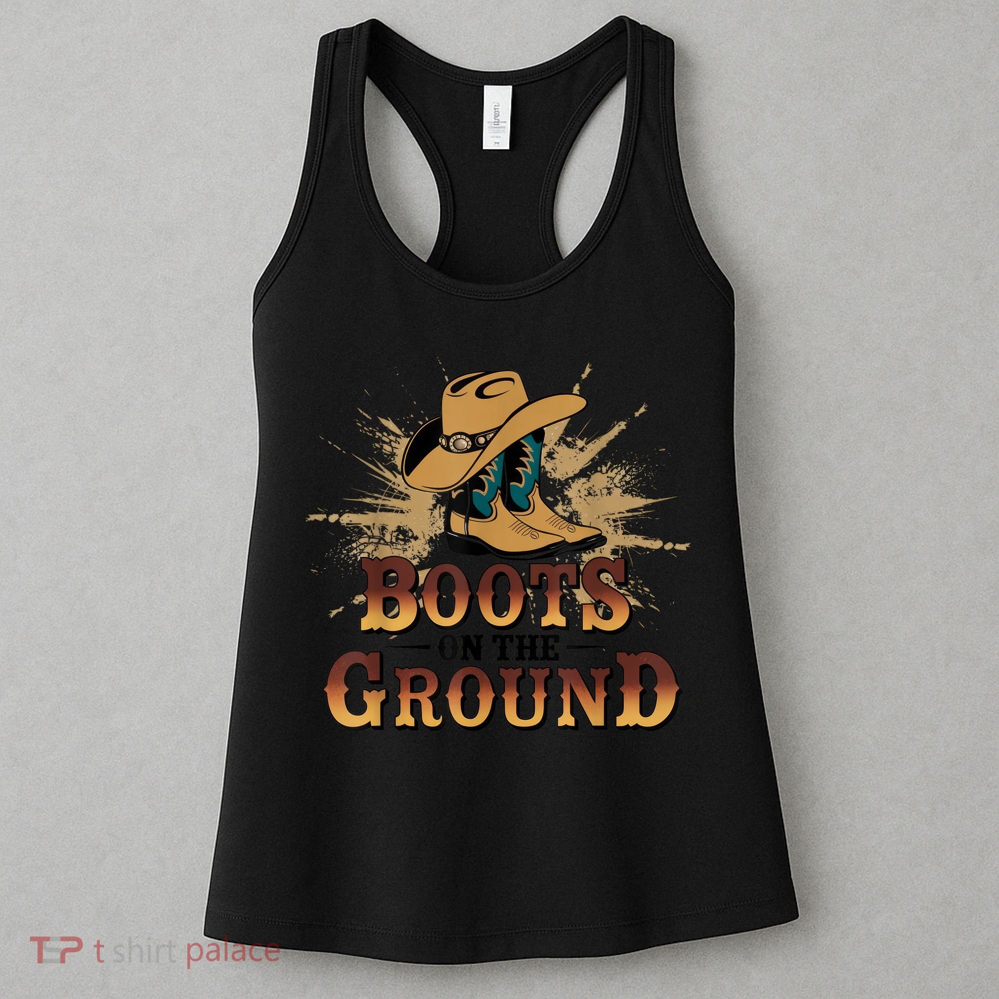 Boots On The Ground Western Cowboy Rodeo Country  Women's Tank Top
