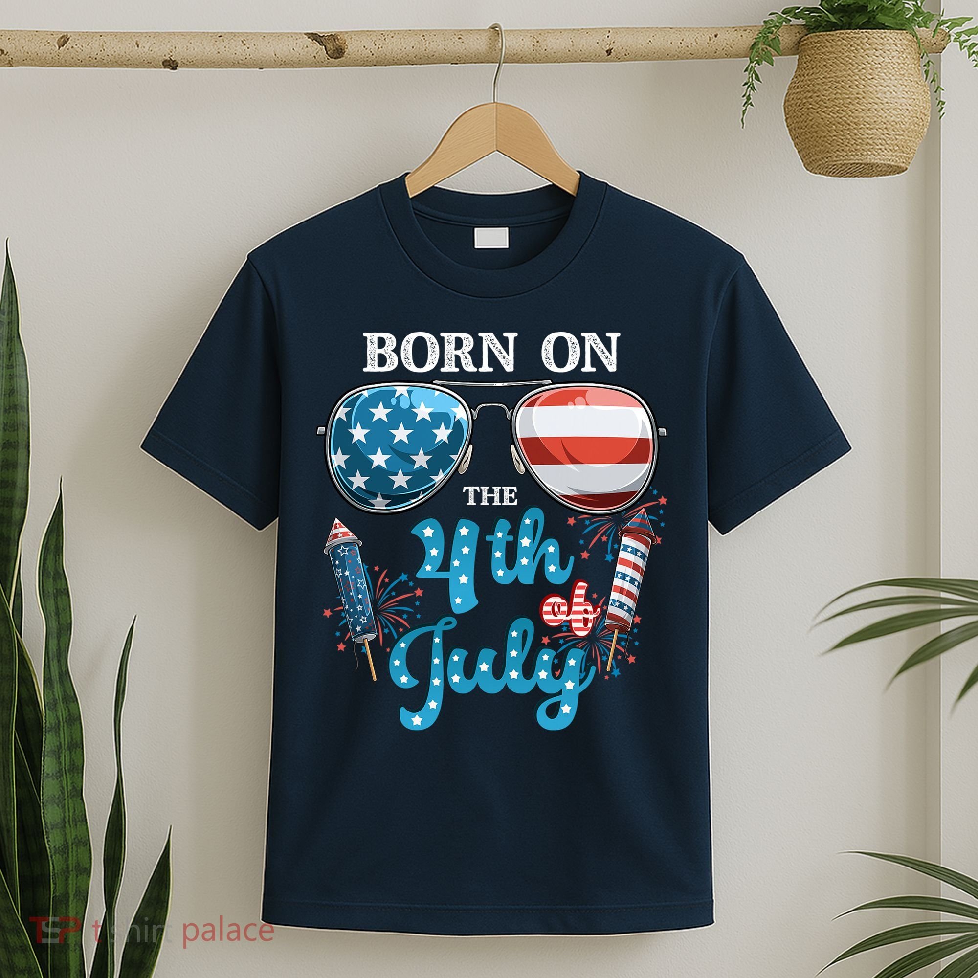 Born On The Fourth Of July 4th Of July Birthday Patriotic T-Shirt