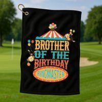 Brother Of The Birthday Ringmaster Circus Party Bday Golf Towel thumb 1