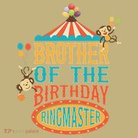 Brother Of The Birthday Ringmaster Circus Party Bday T-Shirt thumb 7