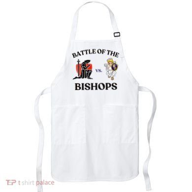 Battle Of The Bishops Apron
