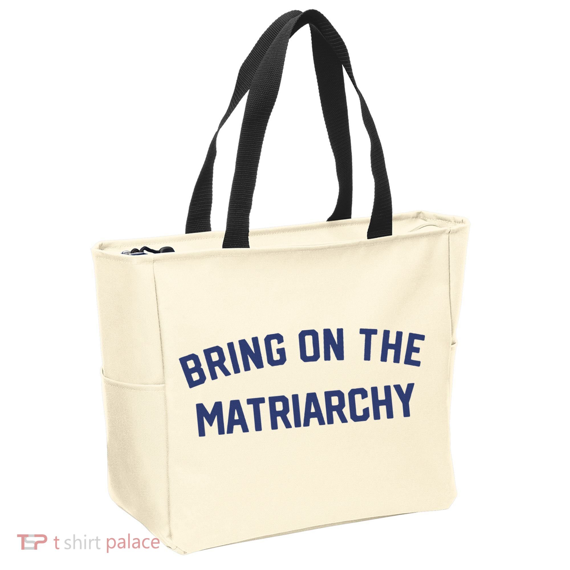 Bring On The Matriarchy Funny Feminist Slogan Tote Bag
