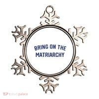 Bring On The Matriarchy Funny Feminist Slogan Ornament thumb 0