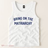 Bring On The Matriarchy Funny Feminist Slogan Tank Top thumb 2