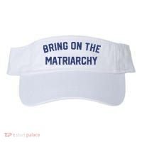 Bring On The Matriarchy Funny Feminist Slogan Visor thumb 0