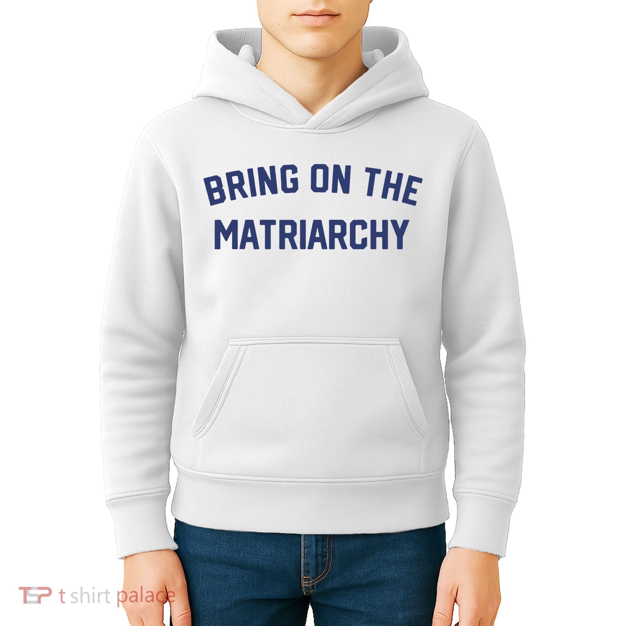 Bring On The Matriarchy Funny Feminist Slogan Kids Hoodie