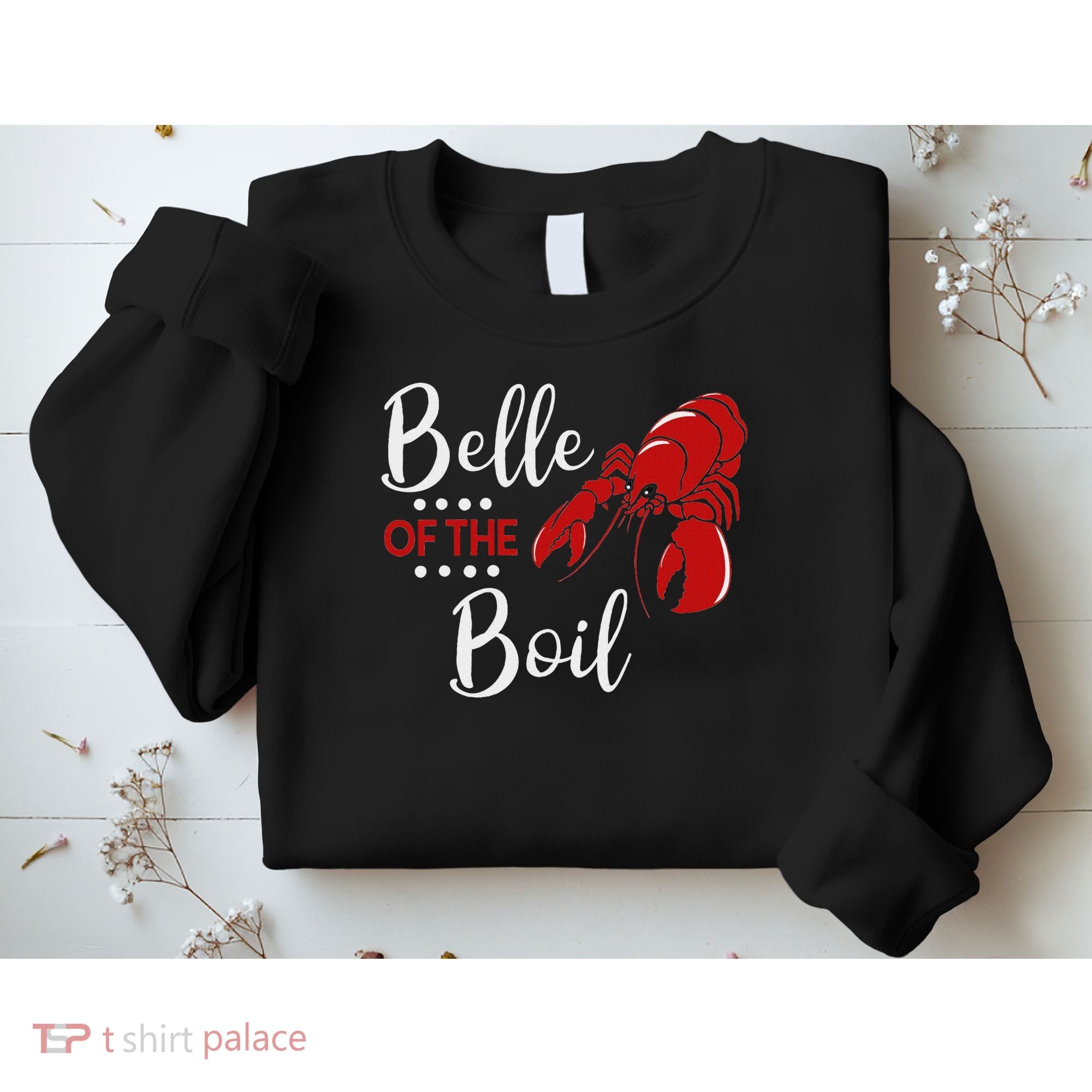 Belle Of The Boil Crayfish Lobster Seafood Party Sweatshirt