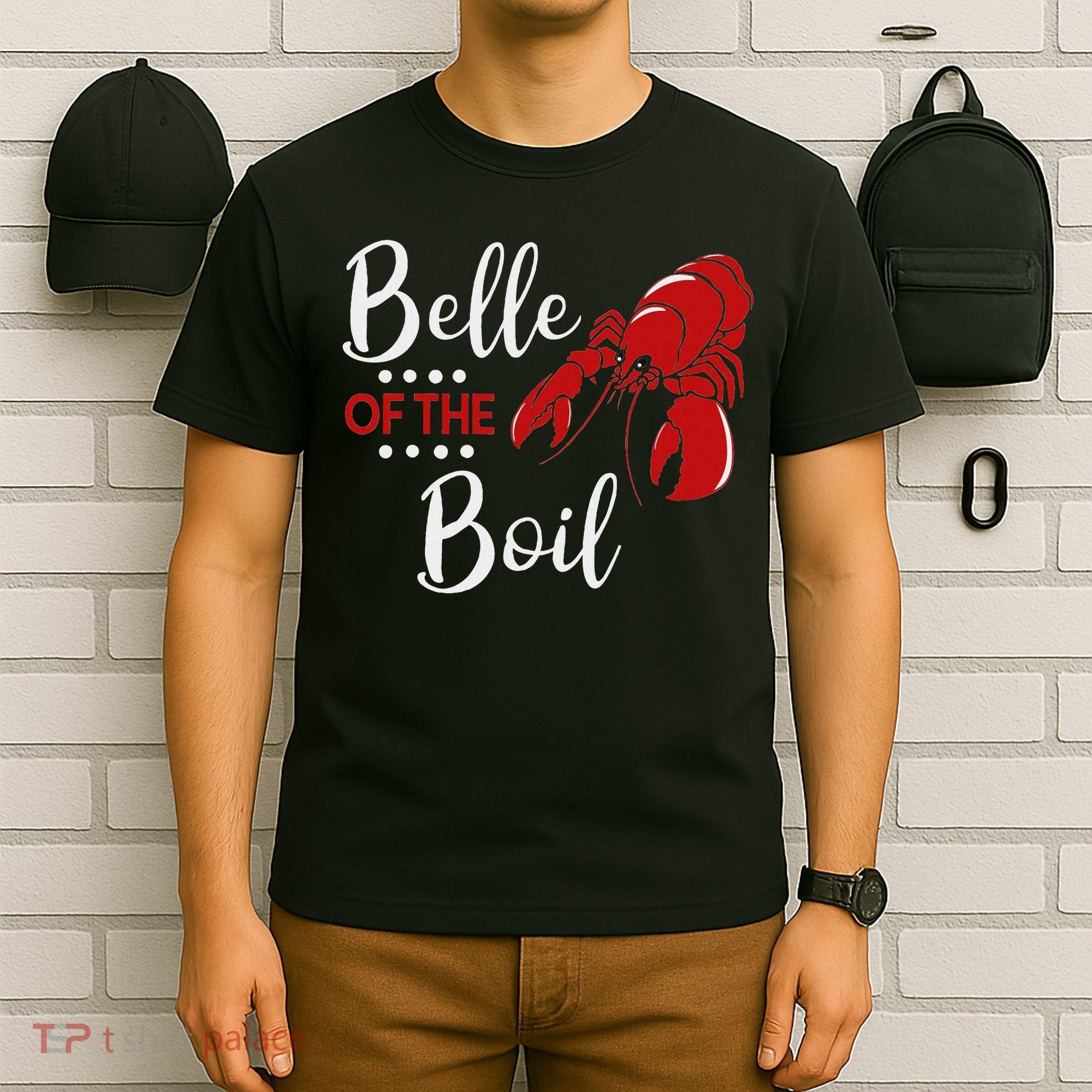 Belle Of The Boil Crayfish Lobster Seafood Party T-Shirt