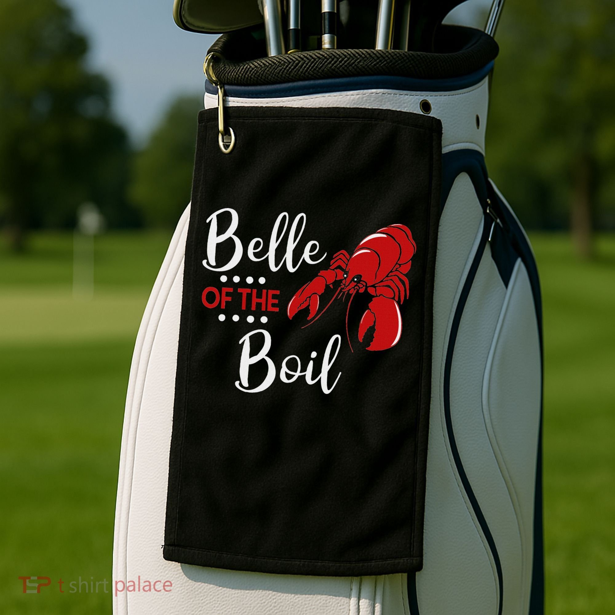 Belle Of The Boil Crayfish Lobster Seafood Party Golf Towel