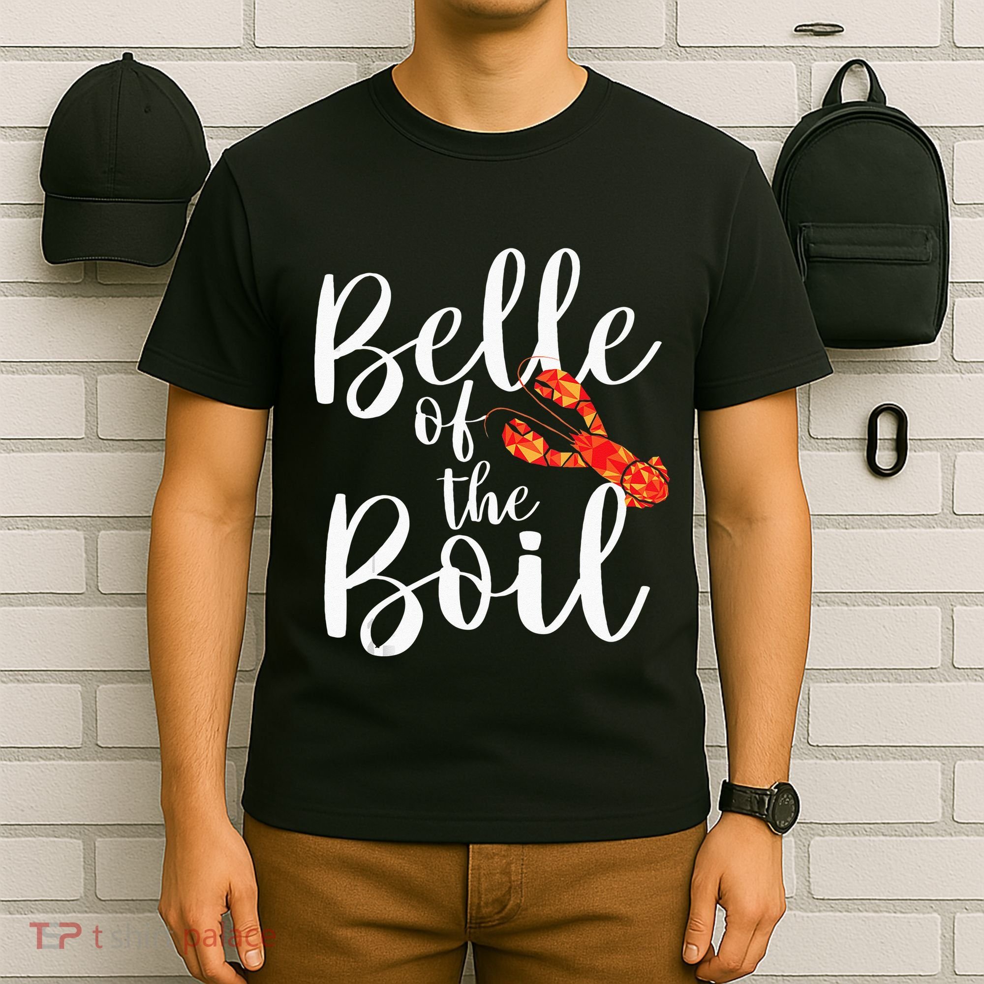 Belle Of The Boil Shrimps Crawfish Crab Seafood Lover T-Shirt