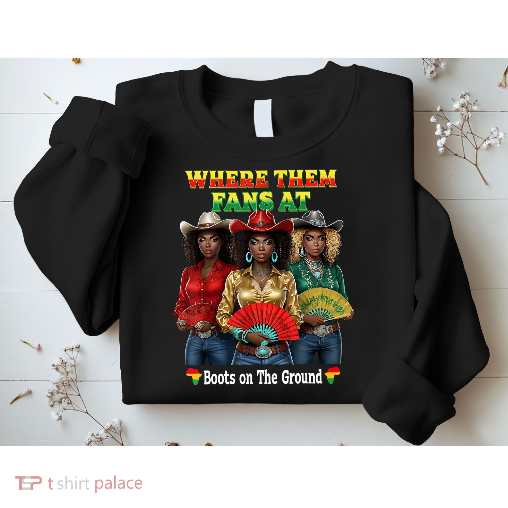 Boots On The Ground Juneteenth Cowgirl Where Them Fans At  Sweatshirt