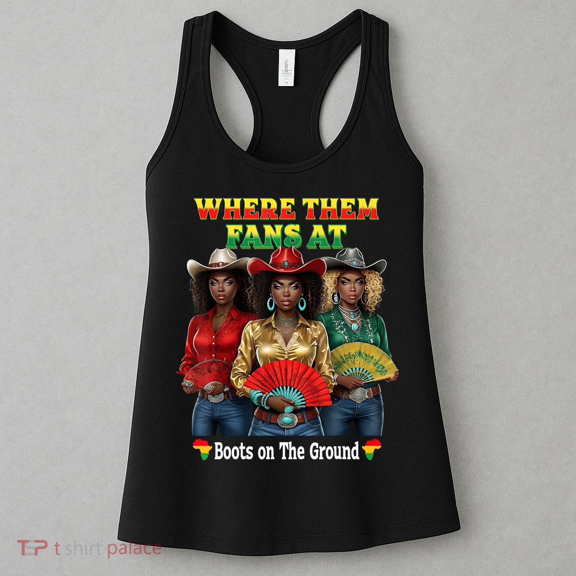 Boots On The Ground Juneteenth Cowgirl Where Them Fans At  Women's Tank Top