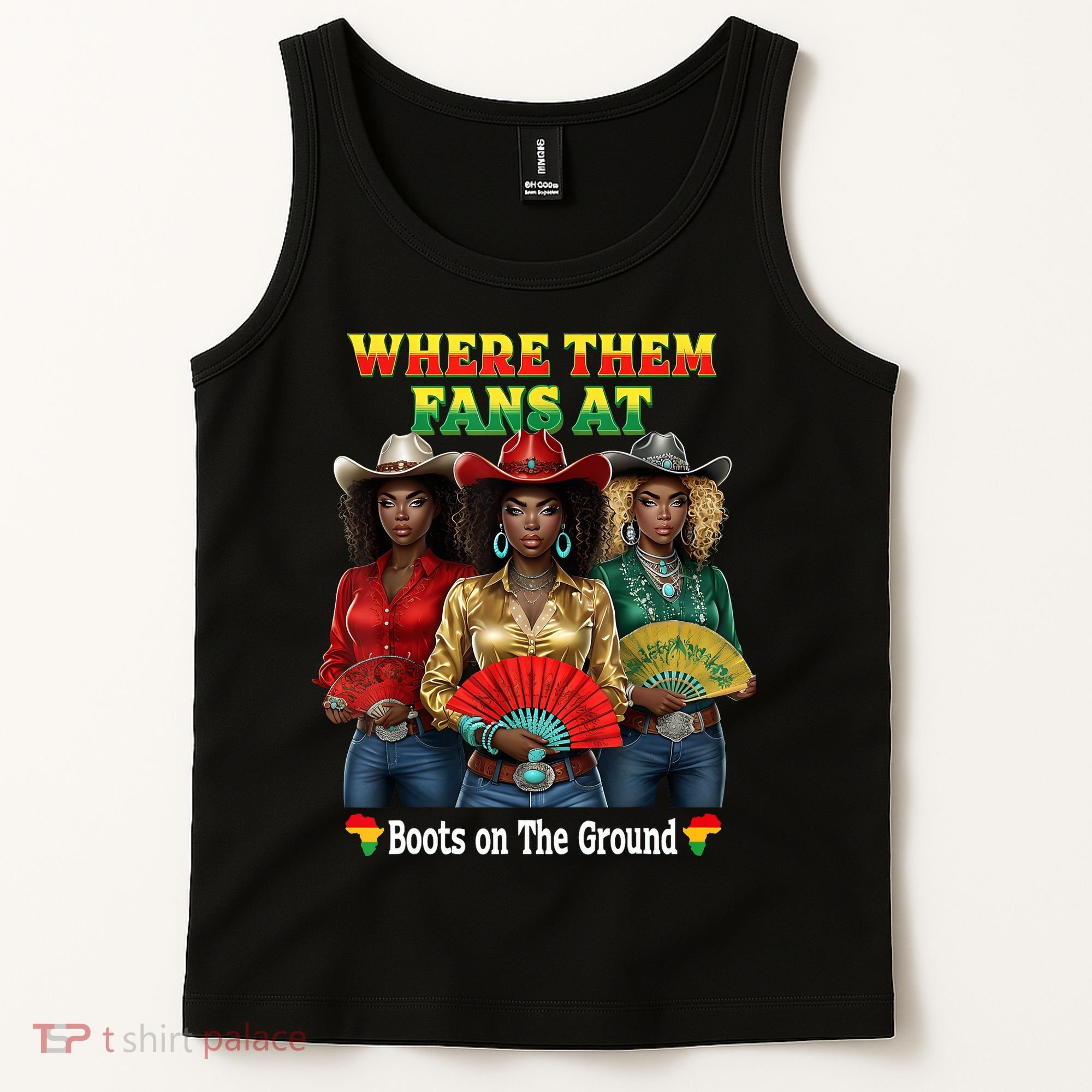 Boots On The Ground Juneteenth Cowgirl Where Them Fans At  Tank Top