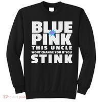 Blue Or This Uncle Wont Change You If You Stink Sweatshirt thumb 0