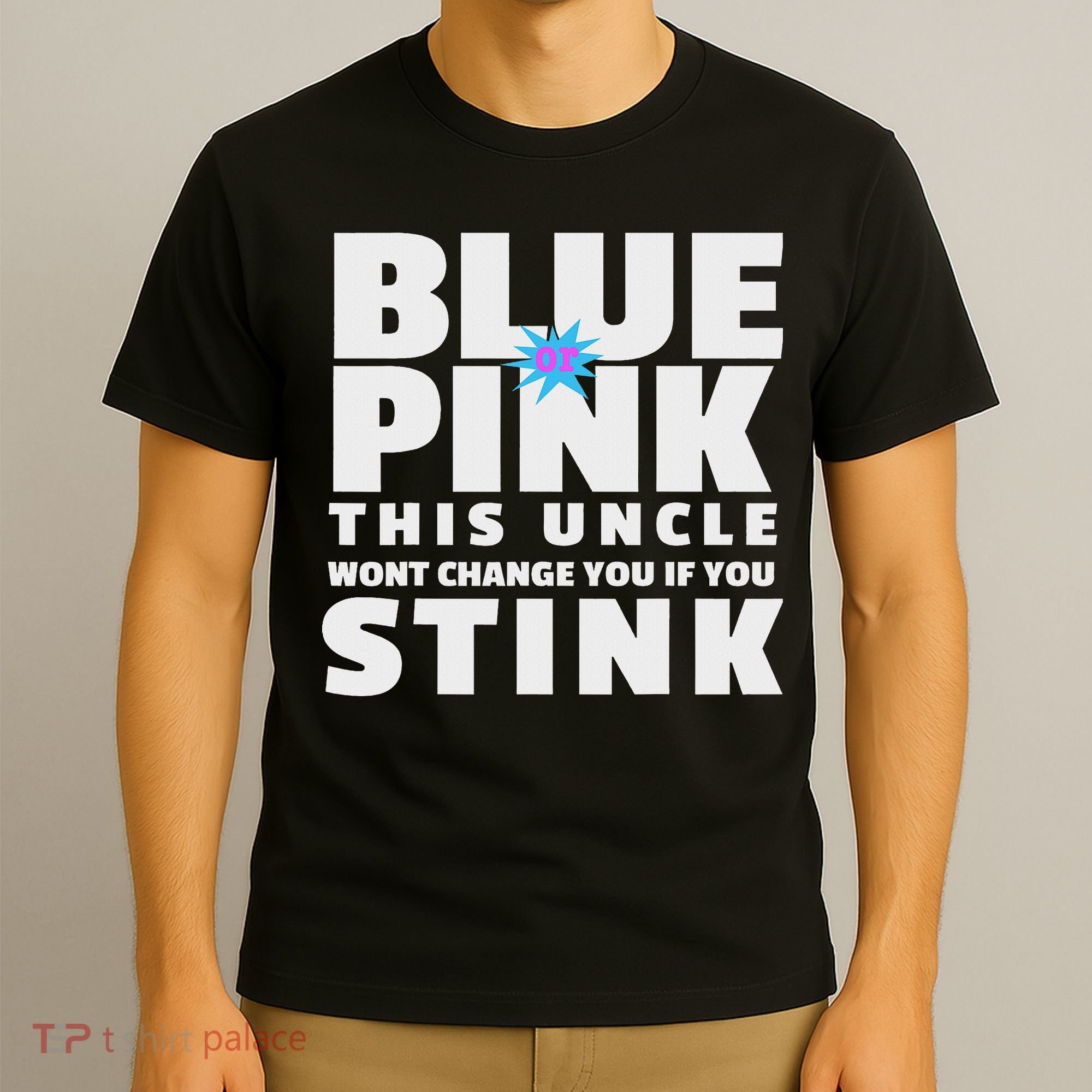 Blue Or This Uncle Wont Change You If You Stink T-Shirt