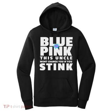 Blue Or This Uncle Wont Change You If You Stink Women's Hoodie