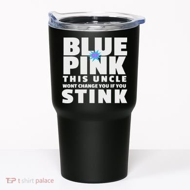 Blue Or This Uncle Wont Change You If You Stink Tumbler